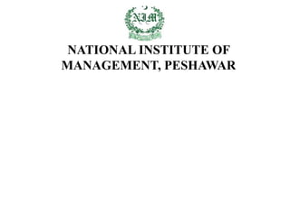 NATIONAL INSTITUTE OF
MANAGEMENT, PESHAWAR
12/29/2022
1
 