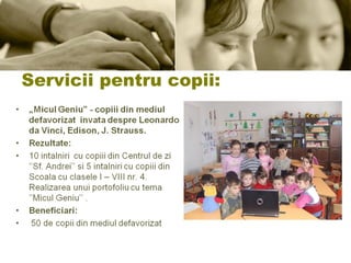 Servicii pentru copii: 