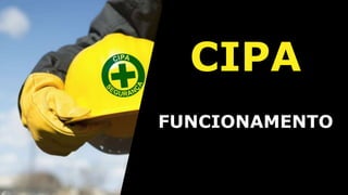 CIPA
FUNCIONAMENTO
 