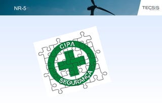 Comissão Interna de Prevenção de Acidentes
NR-5
 