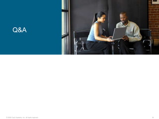 Q&A




© 2006 Cisco Systems, Inc. All rights reserved.   16
 