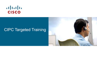 CIPC Targeted Training
 