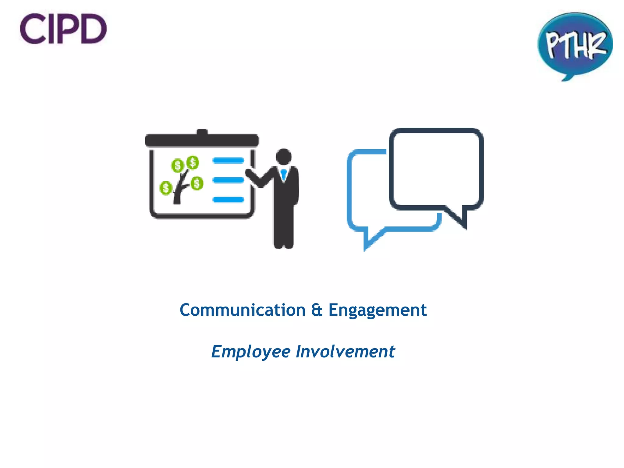 Communication & Engagement
Employee Involvement
 