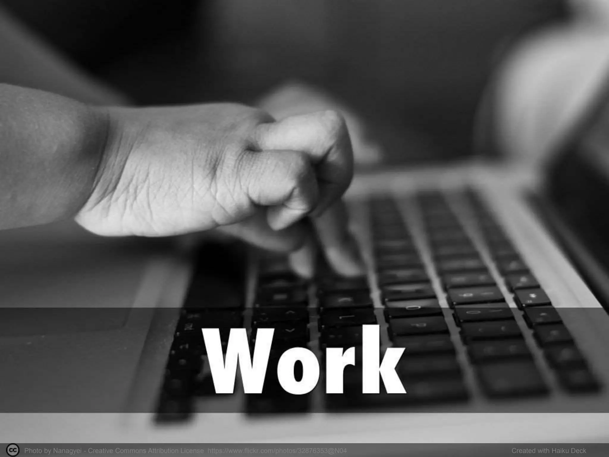 Photo by Nanagyei - Creative Commons Attribution License https://www.flickr.com/photos/32876353@N04 Created with Haiku Deck
 