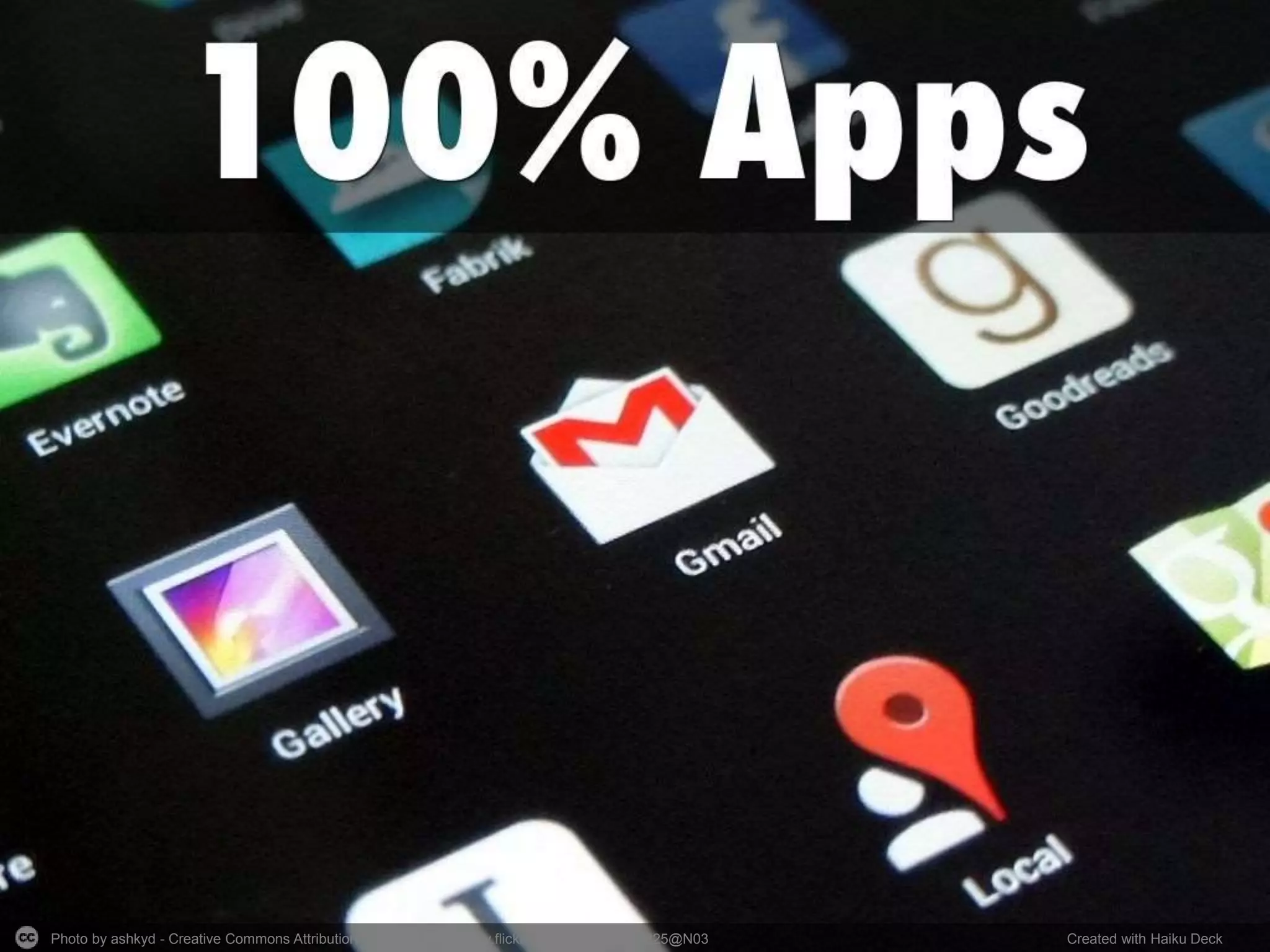 Photo by ashkyd - Creative Commons Attribution License https://www.flickr.com/photos/21482825@N03 Created with Haiku Deck
 