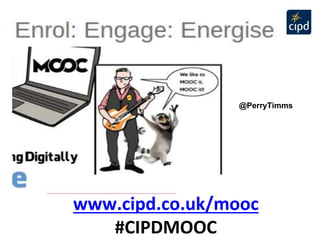 Launch of #CIPDMOOC November 6th at CIPD Annual Conference