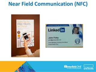 Near Field Communication (NFC)
 