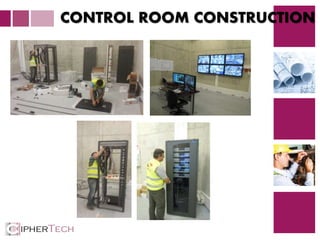 4
CONTROL ROOM CONSTRUCTION
 