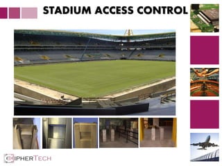 3
STADIUM ACCESS CONTROL
 