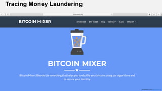 12Proprietary and Confidential
Tracing Money Laundering
[BITCOIN MIXER | 2019 Nov | https://bitcoinmix.org/]
 