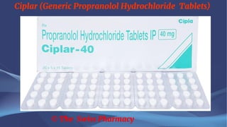 Ciplar (Generic Propranolol Hydrochloride Tablets)
© The Swiss Pharmacy
 