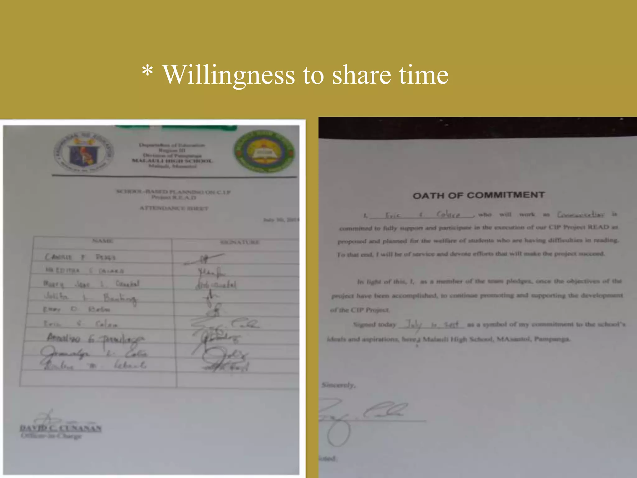 * Willingness to share time
 