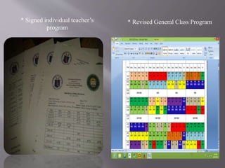 * Signed individual teacher’s
program
* Revised General Class Program
 