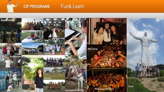 CIP PROGRAMS

Fun& Learn

BBQ Party

Swimming pool Party

Travel

 