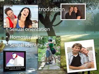 Introduction Sexual orientation  Homosexuality Sexual identity 