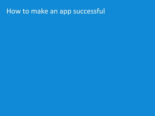 How to make an app successful
 