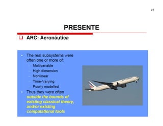 16




              PRESENTE
ARC: Aeronáutica
 