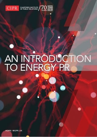 AN INTRODUCTION
TO ENERGY PR
#CIPR / @CIPR_UK
 