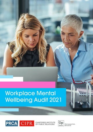 Workplace Mental
Wellbeing Audit 2021
 
