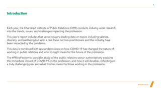 Introduction
Each year, the Chartered Institute of Public Relations (CIPR) conducts industry-wide research
into the trends...