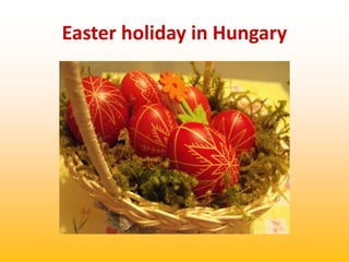 Easter holiday in Hungary
 
