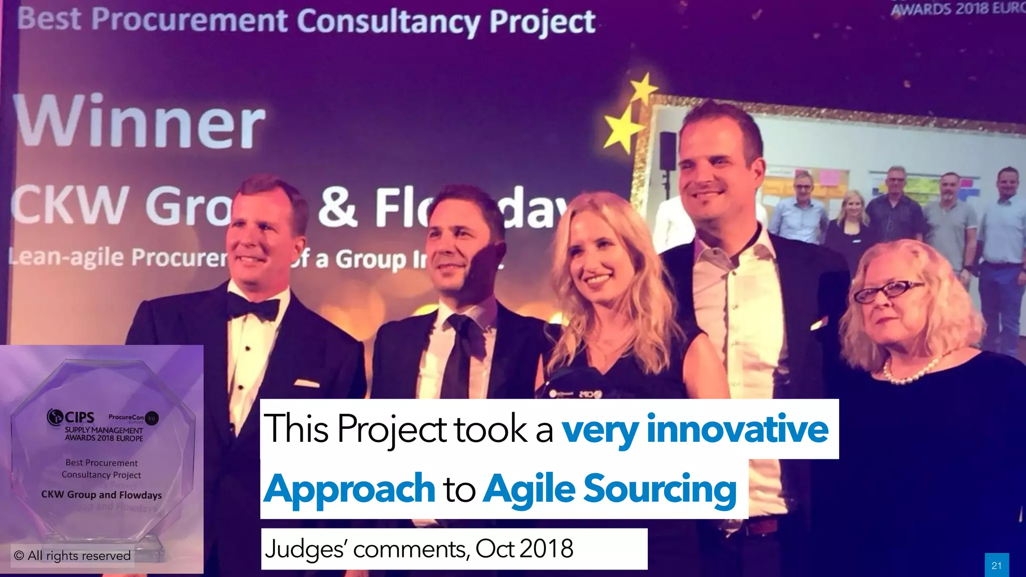 Procurement on Disruption
Learnings from the field applying lean-agile Procurement
Mirko Kleiner, co-founder flowdays
© All rights reserved
© All rights reserved 21 !21
Judges’comments,Oct2018
ThisProjecttook averyinnovative
ApproachtoAgileSourcing
 