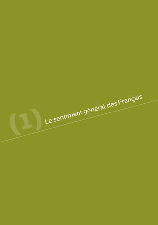 Le sentiment général des Français
(1)
 