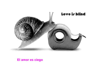 El amor es ciego 