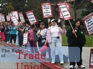 The Role of Trade Union 