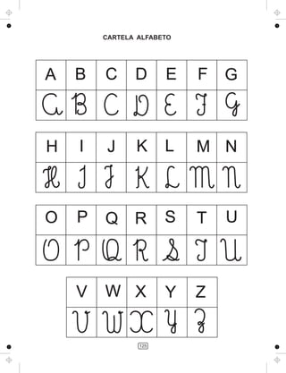 125
CARTELA ALFABETO
A B C D E F G
H I J K L M N
O P Q R S T U
V W X Y Z
 