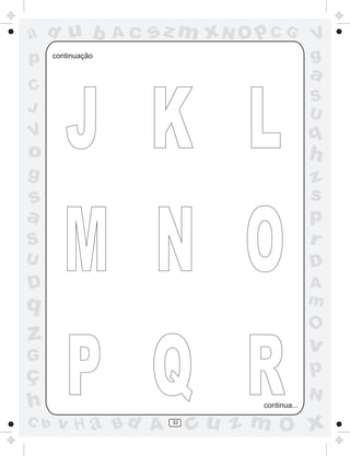 a
a
d
d
H
u
u
A
A
b
b
c
c
sz
z
m
m
m
x
x
N
N
O
O
O
p
p
C
C
J
V
V
a
a
S
S
U
U
q
q
z
z
r
ç
h
h
v
v
G
g
s
s
p
D
D A
B
C
G
g
o
p
32
continuação
continua...
 