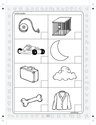 a
a
d
d
H
u
u
A
A
b
b
c
c
sz
z
m
m
m
x
x
N
N
O
O
O
p
p
C
C
J
V
V
a
a
S
S
U
U
q
q
z
z
r
ç
h
h
v
v
G
g
s
s
p
D
D A
B
C
G
g
o
p
57
continuação
continua...
 