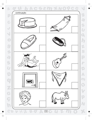 a
a
d
d
H
u
u
A
A
b
b
c
c
sz
z
m
m
m
x
x
N
N
O
O
O
p
p
C
C
J
V
V
a
a
S
S
U
U
q
q
z
z
r
ç
h
h
v
v
G
g
s
s
p
D
D A
B
C
G
g
o
p
58
continuação
 