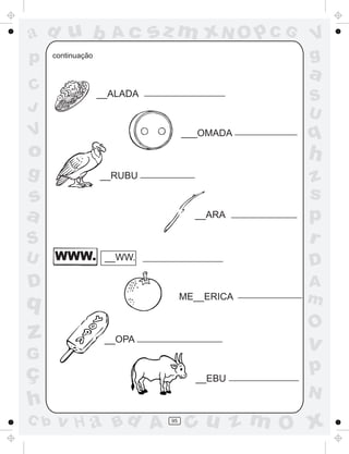a
a
d
d
H
u
u
A
A
b
b
c
c
sz
z
m
m
m
x
x
N
N
O
O
O
p
p
C
C
J
V
V
a
a
S
S
U
U
q
q
z
z
r
ç
h
h
v
v
G
g
s
s
p
D
D A
B
C
G
g
o
p
95
continuação
__ALADA
___OMADA
__RUBU
__ARA
__WW.
ME__ERICA
__OPA
__EBU
WWW.
 