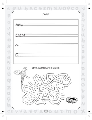 ad u b          Ac    sz m xN O p C G       V
p                        COPIE.             g
                                            a
C     ARARA -
                                            S
J                                           U
V                                           q
o                                           h
g                                           z
s                                           s
a                                           p
S                                           r
U               LEVE A ARARA ATÉ O NINHO.
                                            D
D                                           A
q                                           m
                                            O
z                                           v
G
ç                                           p
                                            N
h
C b   v H a Bd A            8
                                cu z m O x
 