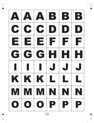 A   A   A     B       B   B
C   C   C     D       D   D
E   E   E     F       F   F
G   G   G     H       H   H
I   I   I         J   J   J
K   K   K         L   L   L
M   M   M         N   N   N
O   O   O         P   P   P
            127
 