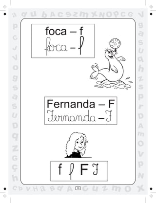 ad u b     Ac   sz m xN O p C G   V
p                                 g
          foca – f                a
C
J
                _                 S
                                  U
V                                 q
o                                 h
g                                 z
s                                 s
a                                 p
S         Fernanda – F            r
U                  _              D
D                                 A
q                                 m
                                  O
z                                 v
G
ç                                 p
h
            f            F        N
C b   v H a Bd A    10
                         cu z m O x
 