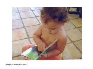 Joaquim, antes de um ano 