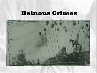 Heinous Crimes 