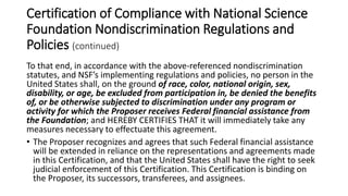 Certification of Compliance with National Science
Foundation Nondiscrimination Regulations and
Policies (continued)
To tha...