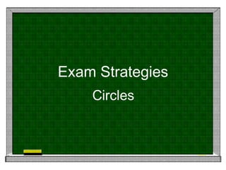 Exam Strategies Circles 