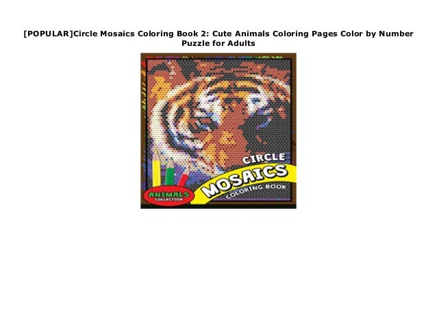 Popular Circle Mosaics Coloring Book 2 Cute Animals Coloring Pages