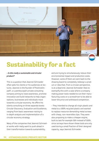 Sustainability for a fact
36 #STAKEHOLDERS | PRIVATE SECTOR
- Is this really a sustainable and circular
product?
This is a...