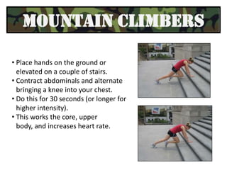 Be sure to place your whole foot on the step.