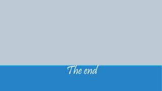 The end
 
