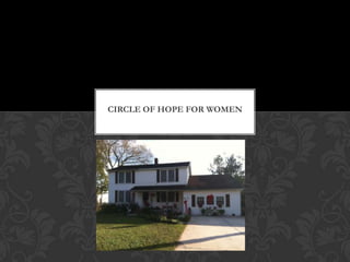 CIRCLE OF HOPE FOR WOMEN
 
