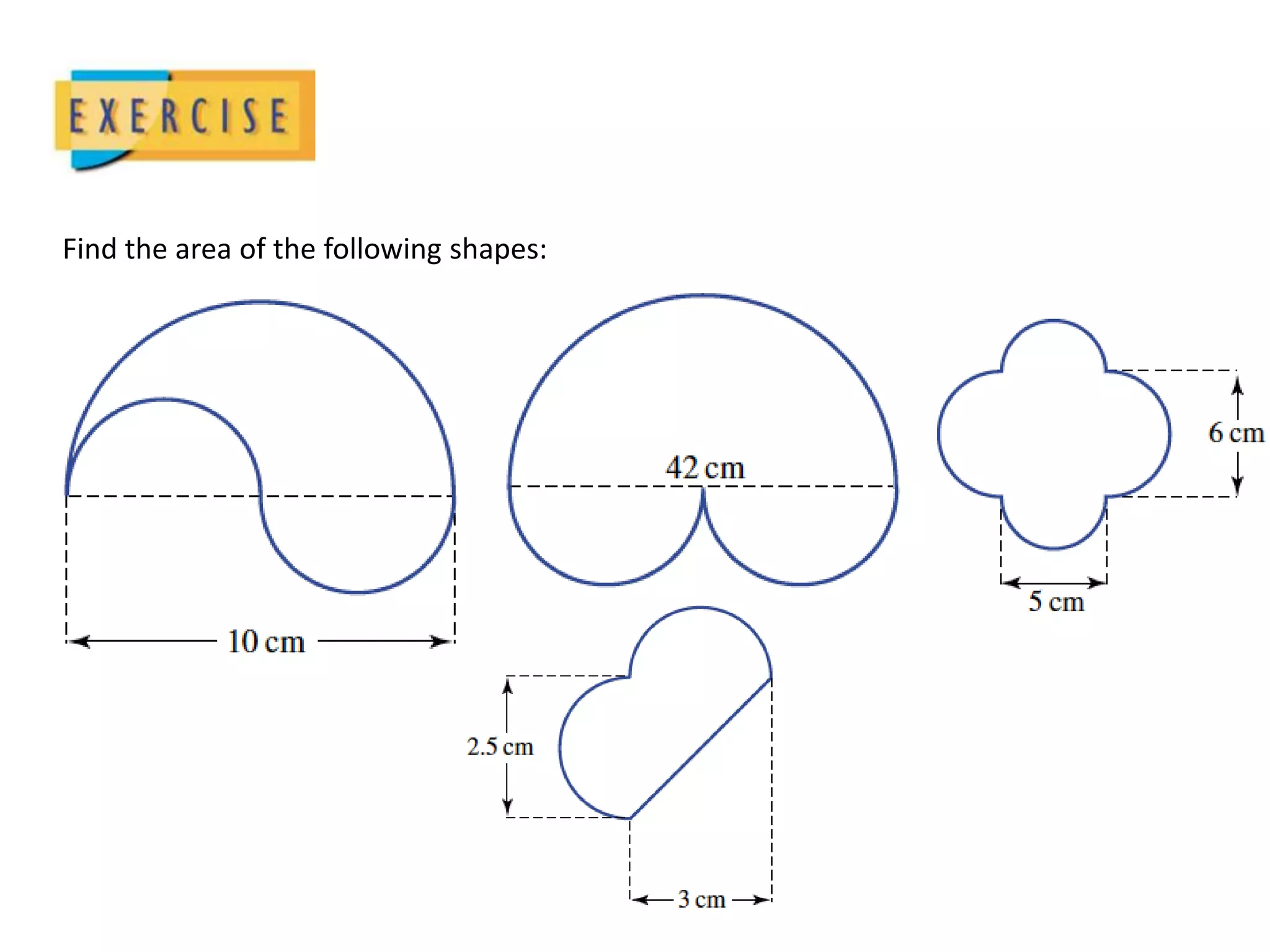 Find the area of the following shapes:
 