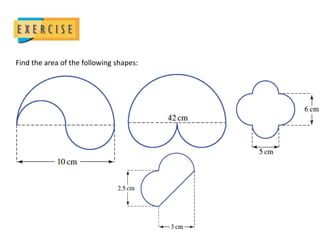 Find the area of the following shapes:
 