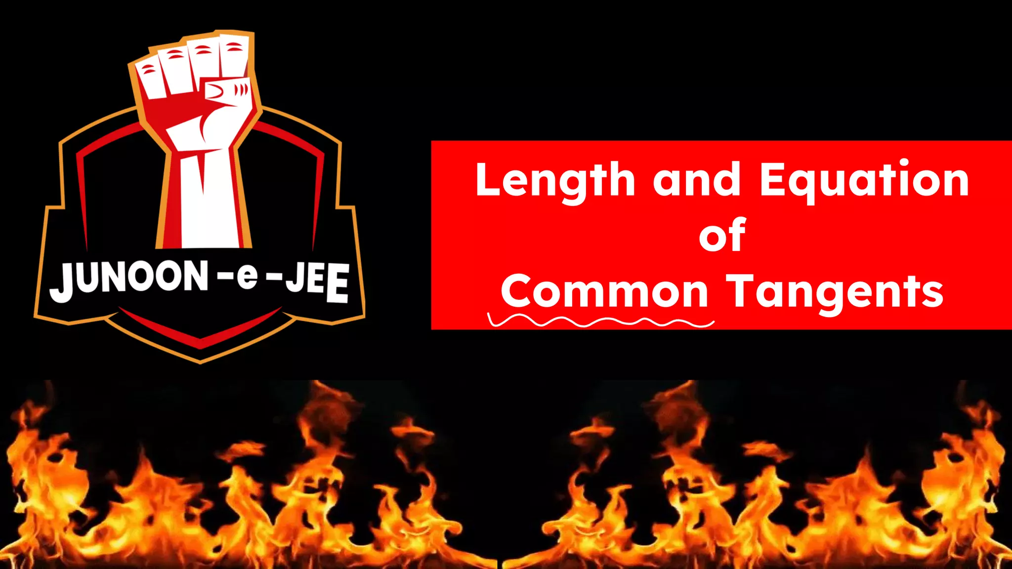 Length and Equation
of
Common Tangents
 