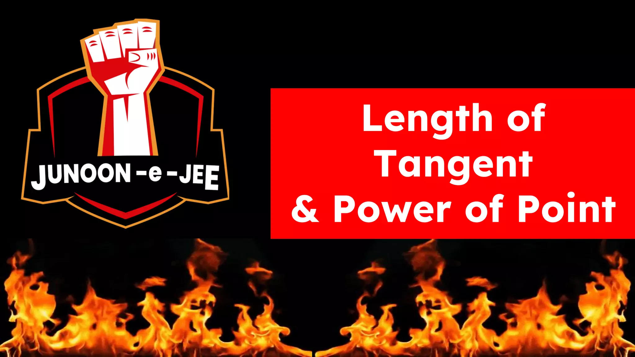 Length of
Tangent
& Power of Point
 